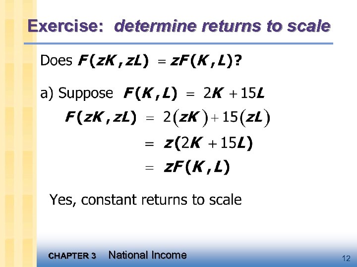 Exercise: determine returns to scale CHAPTER 3 National Income 12 