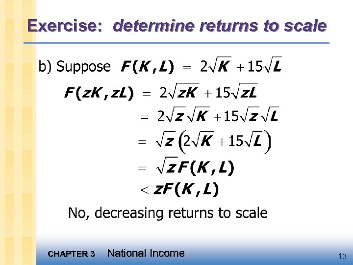 Exercise: determine returns to scale CHAPTER 3 National Income 13 