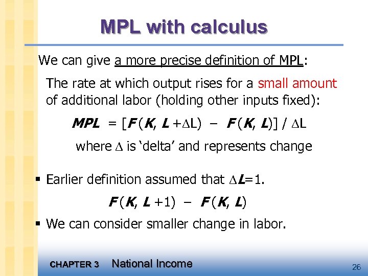 MPL with calculus We can give a more precise definition of MPL: The rate