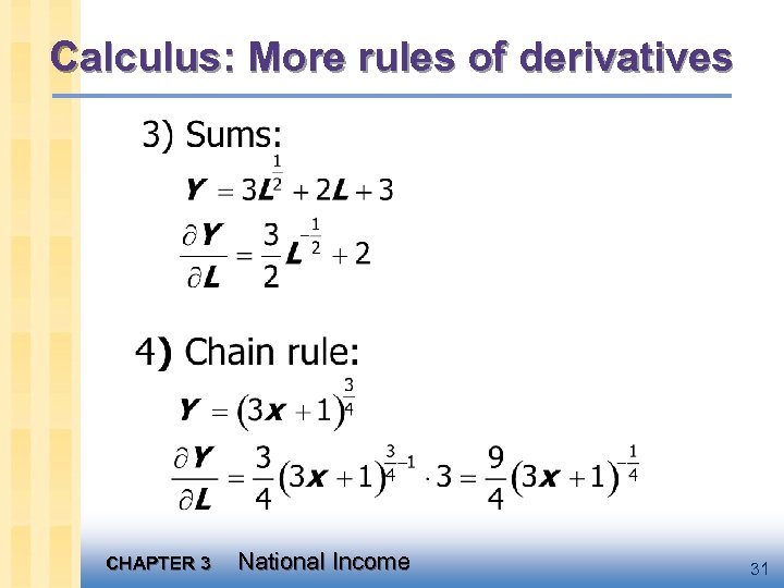 Calculus: More rules of derivatives CHAPTER 3 National Income 31 