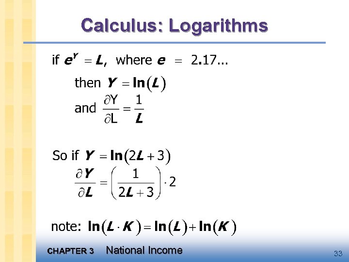 Calculus: Logarithms CHAPTER 3 National Income 33 