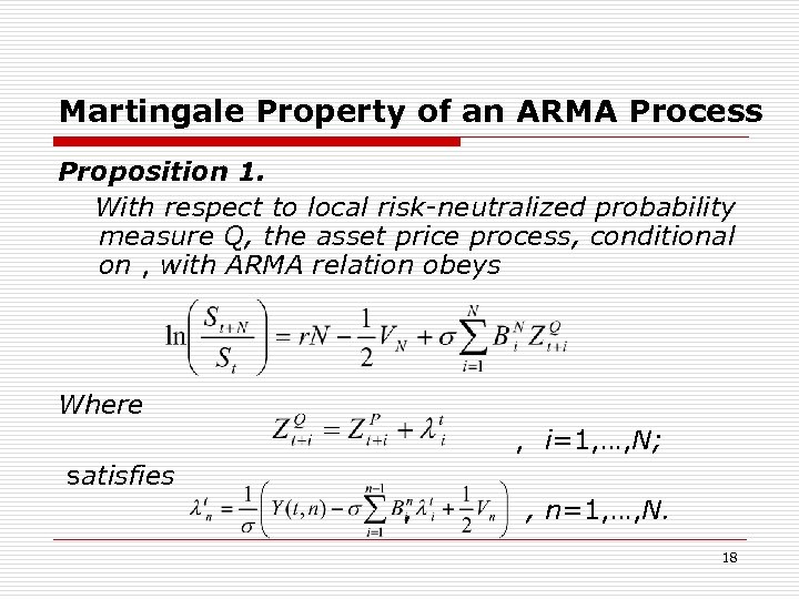 Martingale Property of an ARMA Process Proposition 1. With respect to local risk-neutralized probability