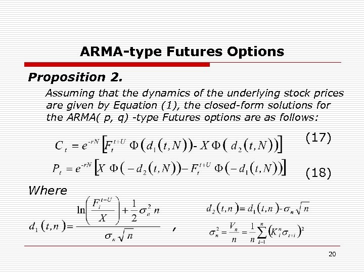 ARMA-type Futures Options Proposition 2. Assuming that the dynamics of the underlying stock prices