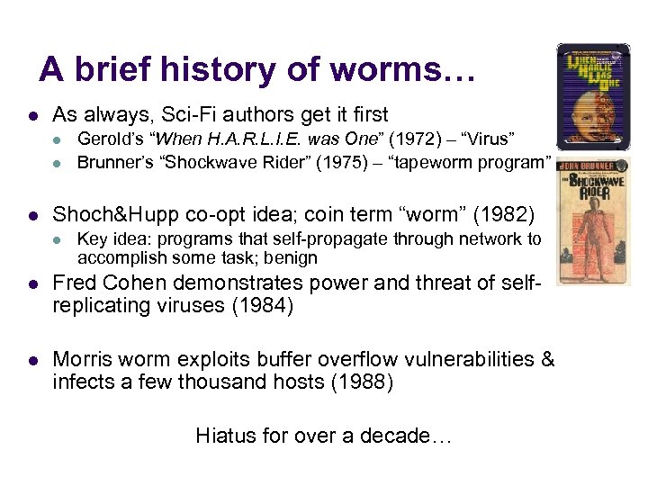 A brief history of worms… l As always, Sci-Fi authors get it first l