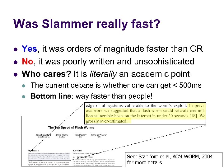 Was Slammer really fast? l l l Yes, it was orders of magnitude faster