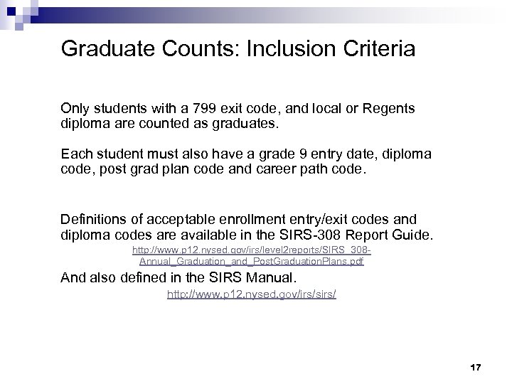Graduate Counts: Inclusion Criteria Only students with a 799 exit code, and local or