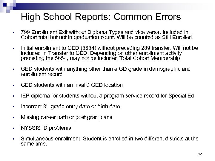 High School Reports: Common Errors § 799 Enrollment Exit without Diploma Types and vice