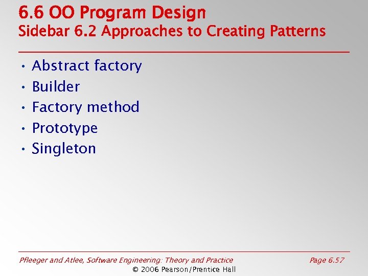 6. 6 OO Program Design Sidebar 6. 2 Approaches to Creating Patterns • Abstract