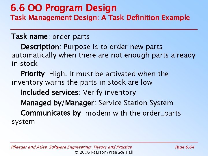 6. 6 OO Program Design Task Management Design: A Task Definition Example Task name: