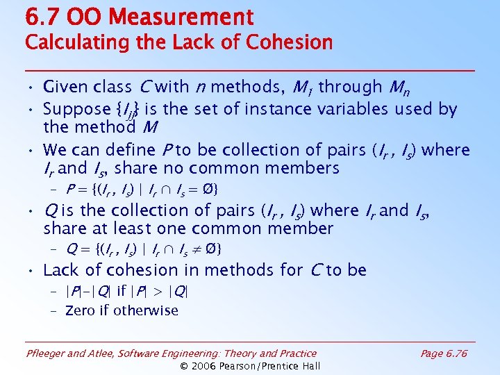 6. 7 OO Measurement Calculating the Lack of Cohesion • Given class C with