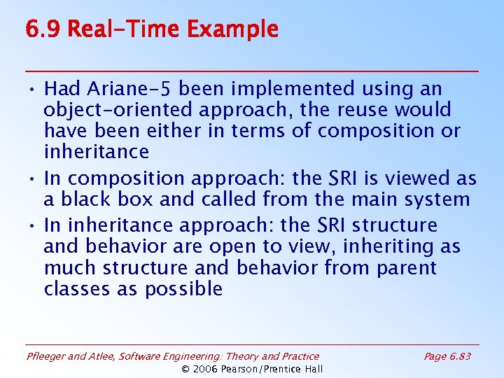 6. 9 Real-Time Example • Had Ariane-5 been implemented using an object-oriented approach, the