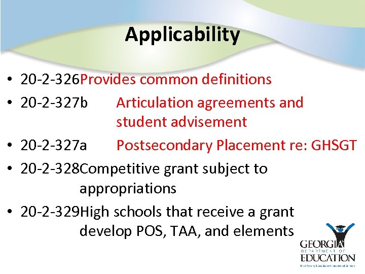 Applicability • 20 -2 -326 Provides common definitions • 20 -2 -327 b Articulation