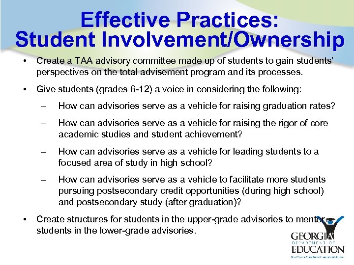 Effective Practices: Student Involvement/Ownership • Create a TAA advisory committee made up of students