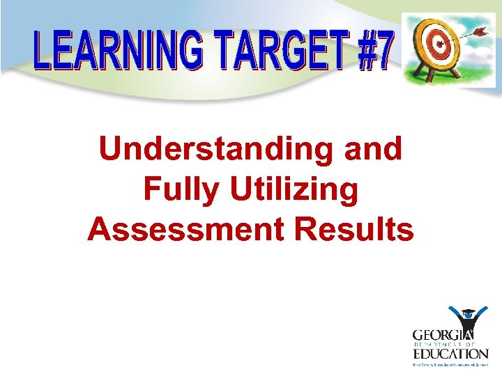 Understanding and Fully Utilizing Assessment Results 
