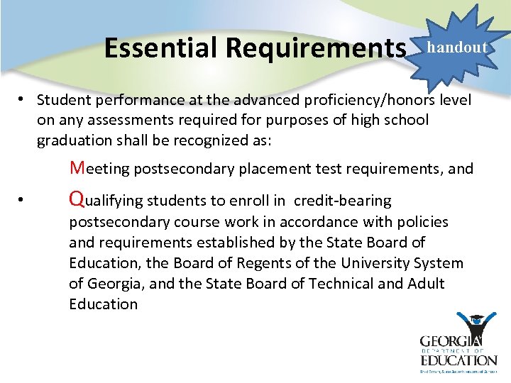 Essential Requirements handout • Student performance at the advanced proficiency/honors level on any assessments