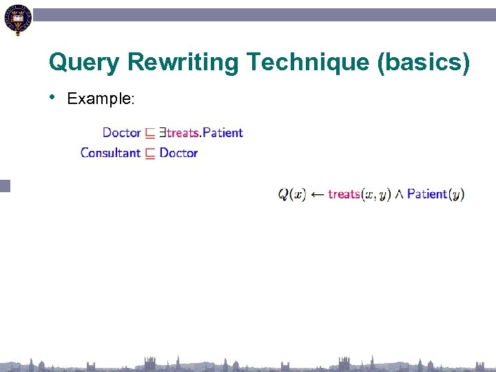 Query Rewriting Technique (basics) • Example: 