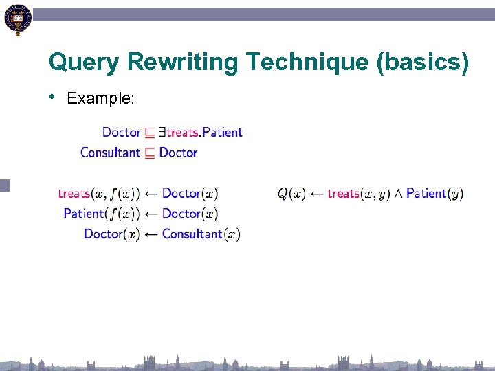 Query Rewriting Technique (basics) • Example: 