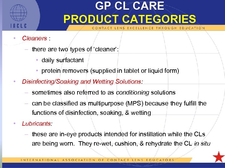 GP CL CARE PRODUCT CATEGORIES • Cleaners : – there are two types of