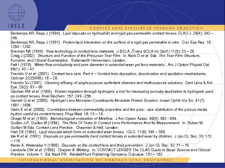 Bontempo AR, Rapp J (1994). Lipid deposits on hydrophilic and rigid gas permeable contact