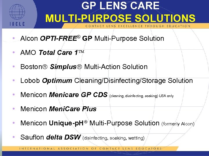 GP LENS CARE MULTI-PURPOSE SOLUTIONS • Alcon OPTI-FREE® GP Multi-Purpose Solution • AMO Total