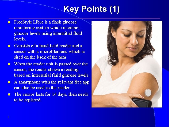 Key Points (1) l l l 3 Free. Style Libre is a flash glucose