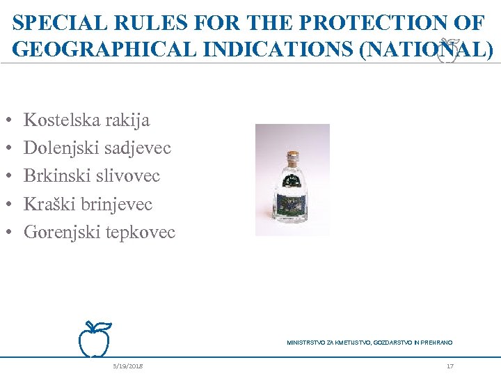 SPECIAL RULES FOR THE PROTECTION OF GEOGRAPHICAL INDICATIONS (NATIONAL) • • • Kostelska rakija