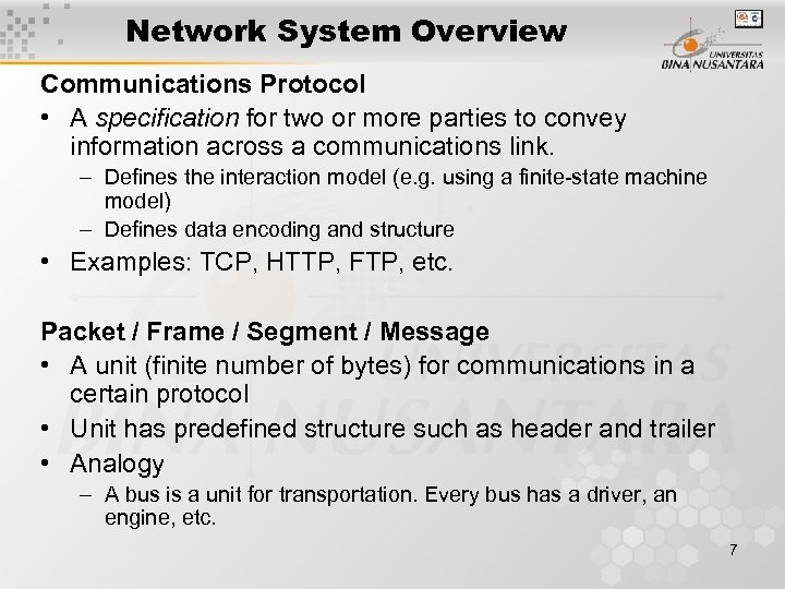 Network System Overview Communications Protocol • A specification for two or more parties to