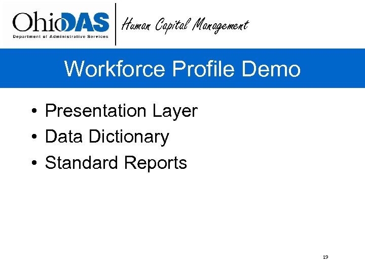 Human Capital Management Workforce Profile Demo • Presentation Layer • Data Dictionary • Standard