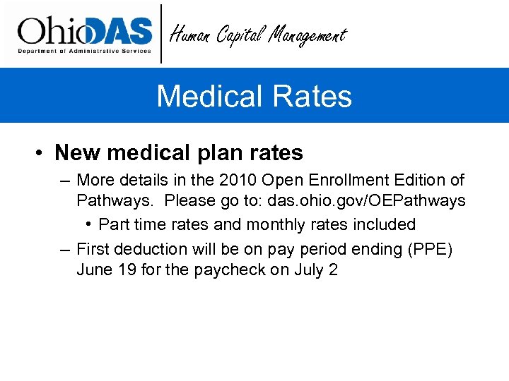 Human Capital Management Medical Rates • New medical plan rates – More details in