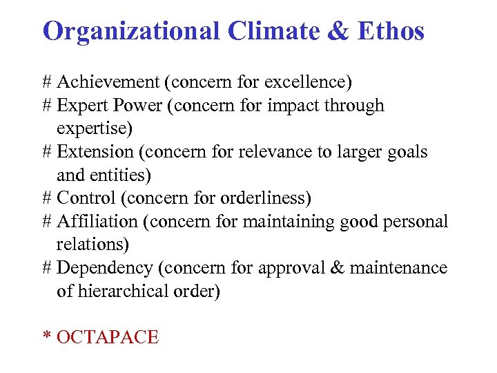 Organizational Climate & Ethos # Achievement (concern for excellence) # Expert Power (concern for
