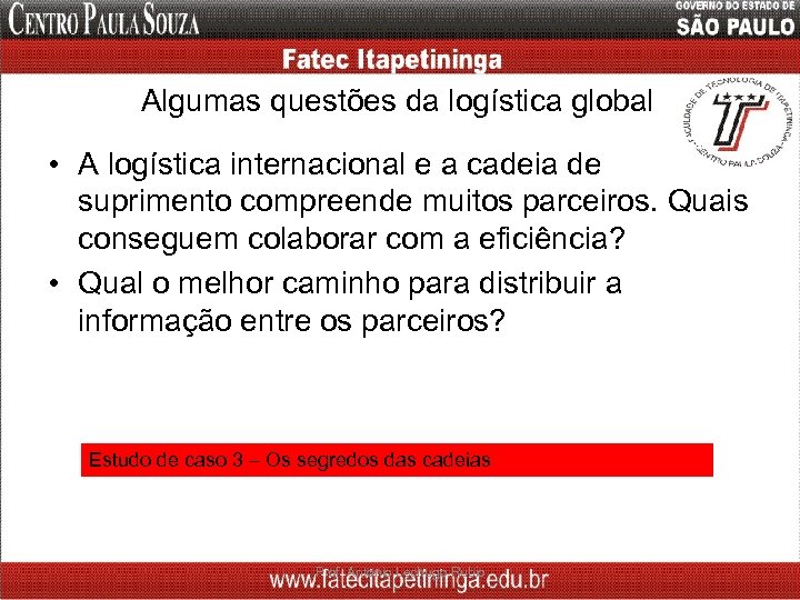 Algumas questões da logística global • A logística internacional e a cadeia de suprimento