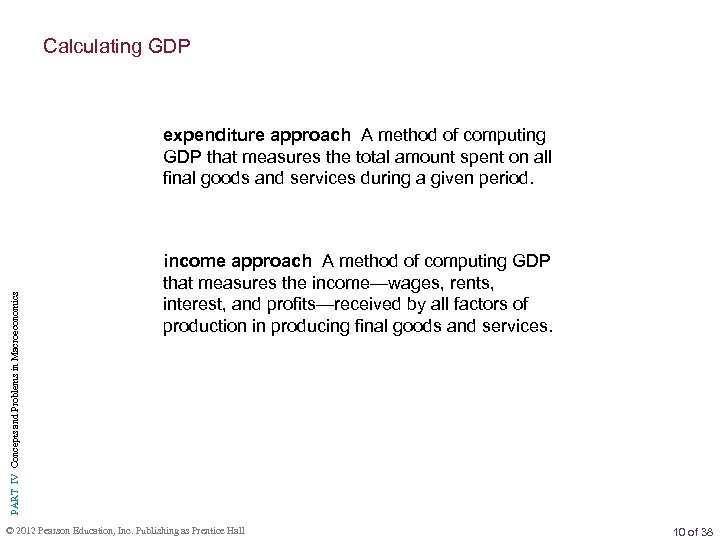 Calculating GDP PART IV Concepts and Problems in Macroeconomics expenditure approach A method of