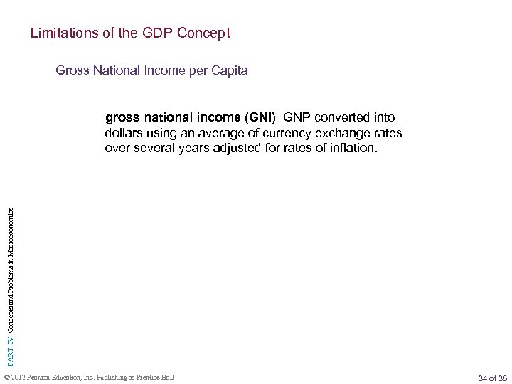 Limitations of the GDP Concept Gross National Income per Capita PART IV Concepts and