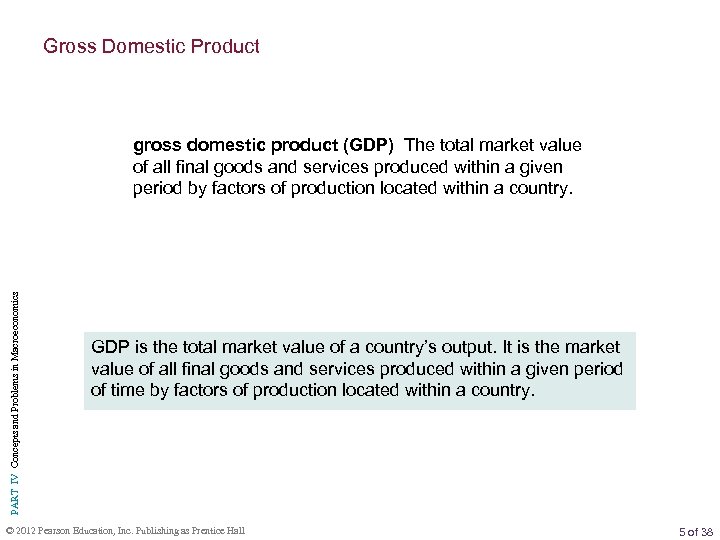 Gross Domestic Product PART IV Concepts and Problems in Macroeconomics gross domestic product (GDP)