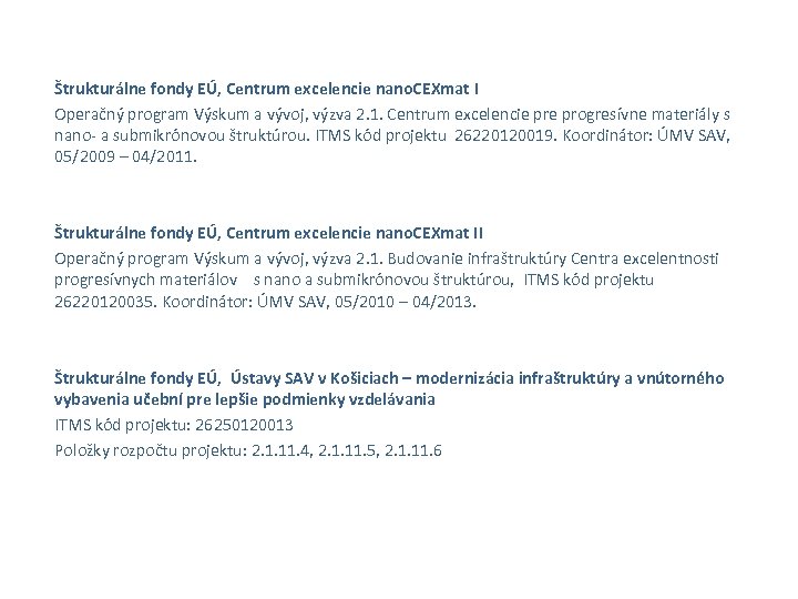 Štrukturálne fondy EÚ, Centrum excelencie nano. CEXmat I Operačný program Výskum a vývoj, výzva