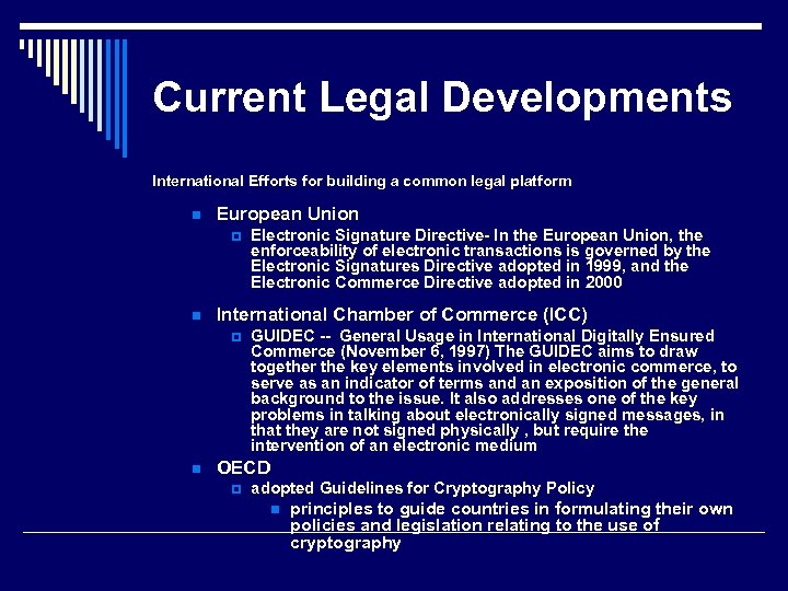 Current Legal Developments International Efforts for building a common legal platform n European Union