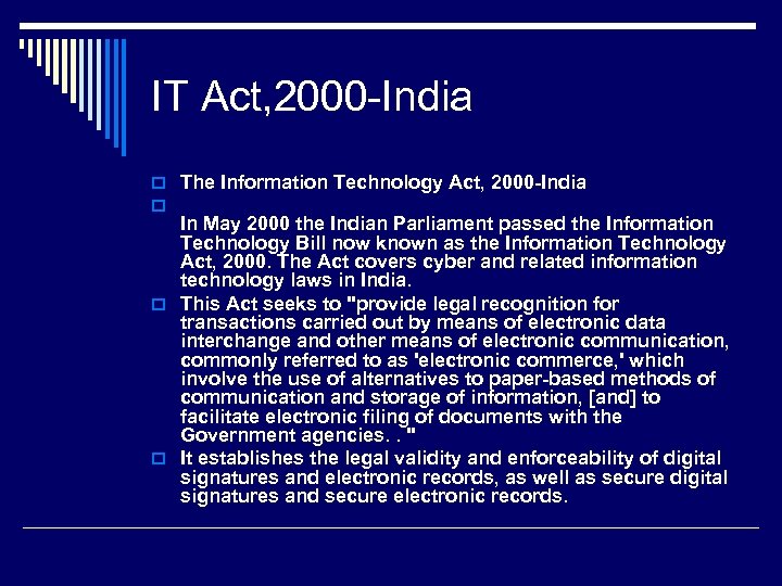 IT Act, 2000 -India o The Information Technology Act, 2000 -India o In May