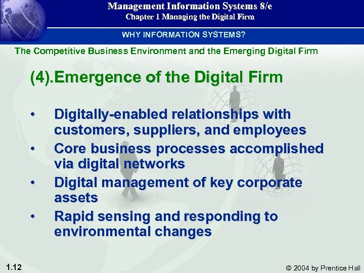Management Information Systems 8/e Chapter 1 Managing the Digital Firm WHY INFORMATION SYSTEMS? The