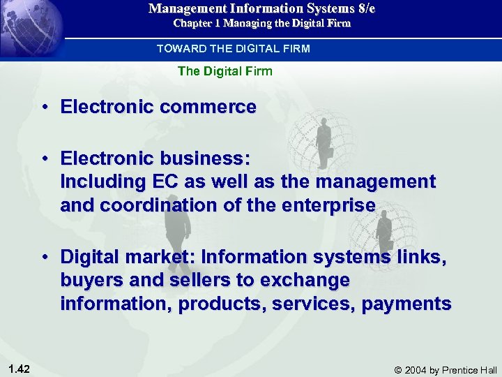 Management Information Systems 8/e Chapter 1 Managing the Digital Firm TOWARD THE DIGITAL FIRM