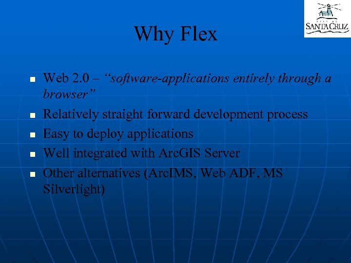 Why Flex n n n Web 2. 0 – “software-applications entirely through a browser”