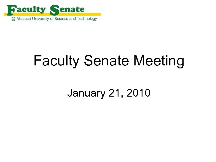 Faculty Senate Meeting January 21, 2010 