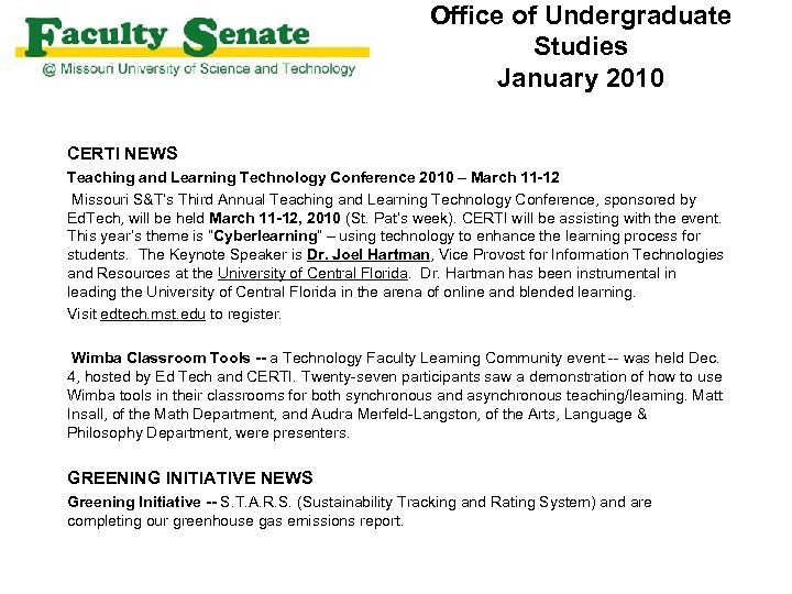 Office of Undergraduate Studies January 2010 CERTI NEWS Teaching and Learning Technology Conference 2010