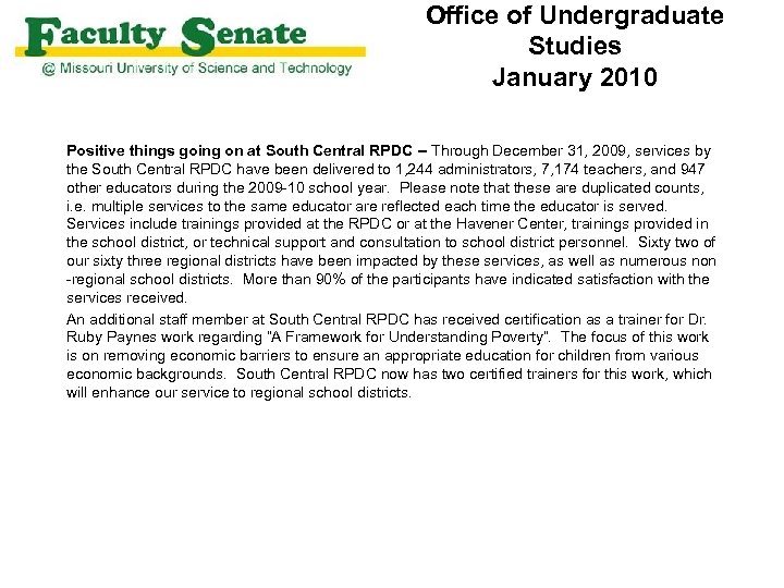 Office of Undergraduate Studies January 2010 Positive things going on at South Central RPDC