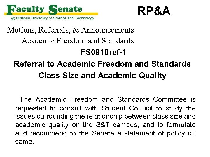 RP&A Motions, Referrals, & Announcements Academic Freedom and Standards FS 0910 ref-1 Referral to