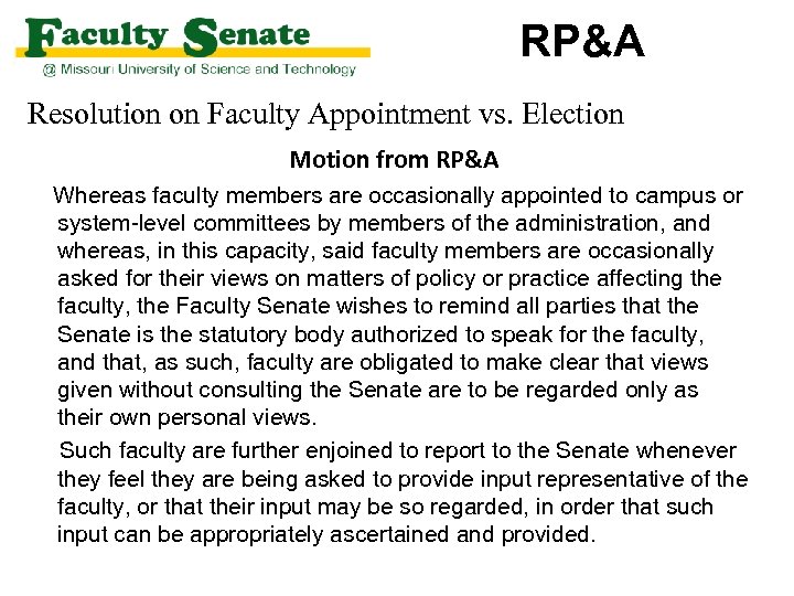 RP&A Resolution on Faculty Appointment vs. Election Motion from RP&A Whereas faculty members are