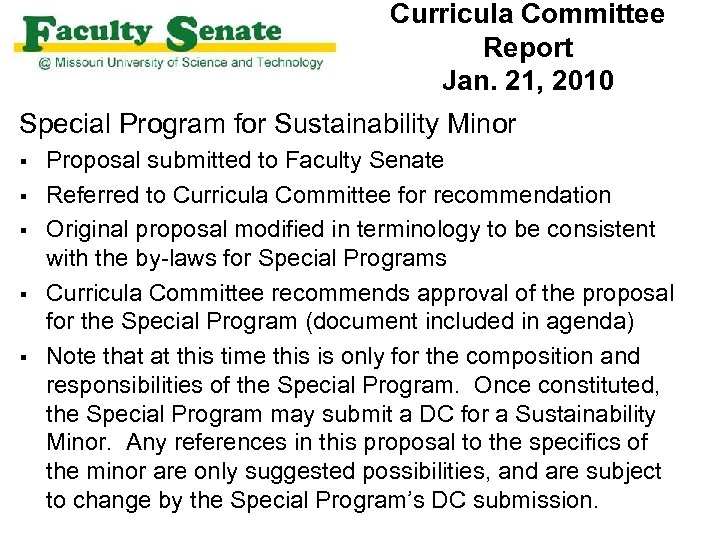 Curricula Committee Report Jan. 21, 2010 Special Program for Sustainability Minor § § §