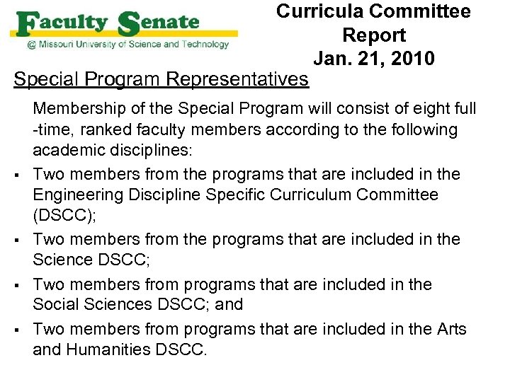 Curricula Committee Report Jan. 21, 2010 Special Program Representatives § § Membership of the