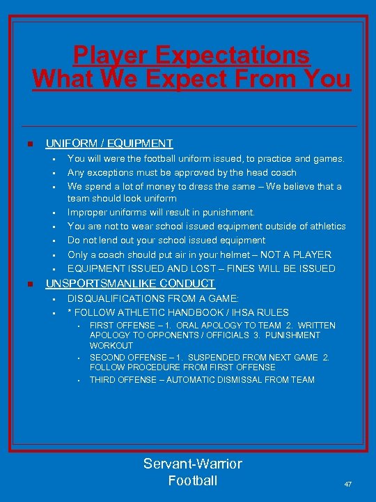 Player Expectations What We Expect From You n UNIFORM / EQUIPMENT § § §