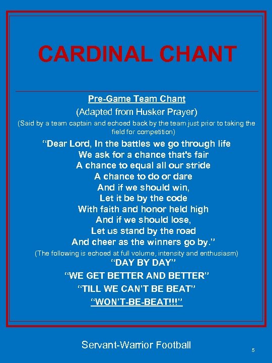 CARDINAL CHANT Pre-Game Team Chant (Adapted from Husker Prayer) (Said by a team captain