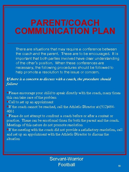 PARENT/COACH COMMUNICATION PLAN There are situations that may require a conference between the coach